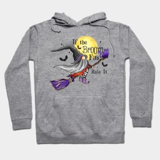 If the Broom Fits Ride It Hoodie